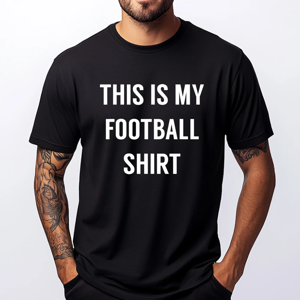 

This Is My Football Shirt Funny Football Tshirt For Fans Clothing Comfortable Gifts For Men Tees Men Fall Men Tee Hip Hop