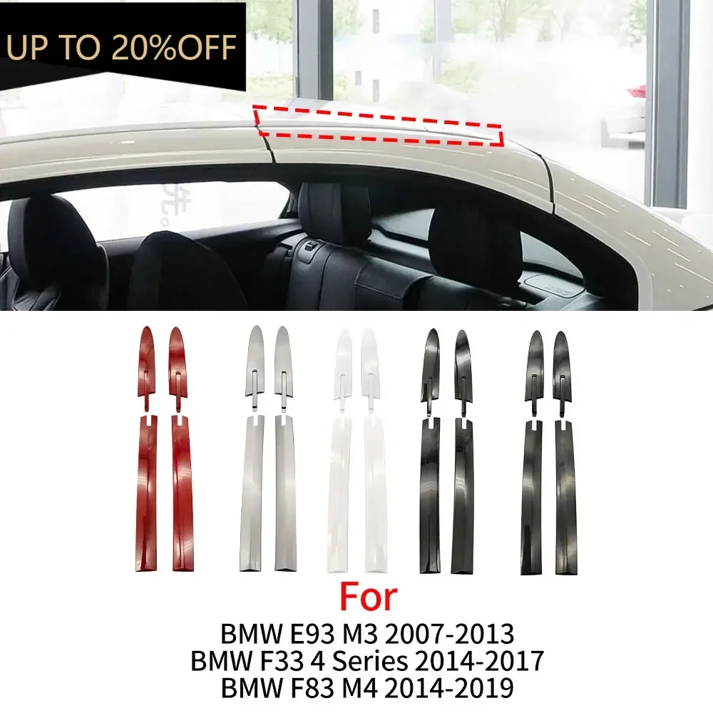 

For BMW E93 F33 F83 Car the Left Right Hinge Covers For BMW Roof Convertible Trim strip Accessory For BMW M3 M4 Series 420 430i