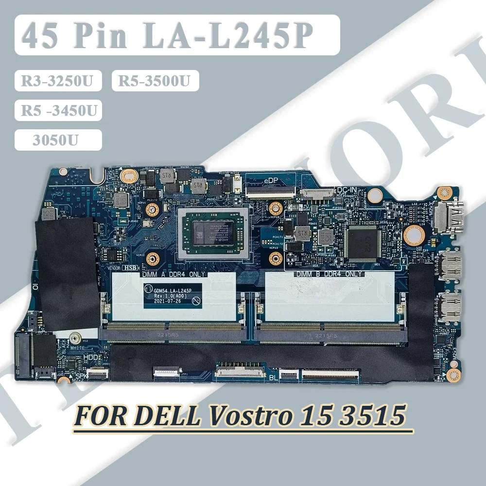 LA-L245P For Dell Vostro 15 3515 Laptop Motherboard Mainboard Athlon 3050U R3-3250U R5-3450U R3-3250U IO Interface 35/45 Pins