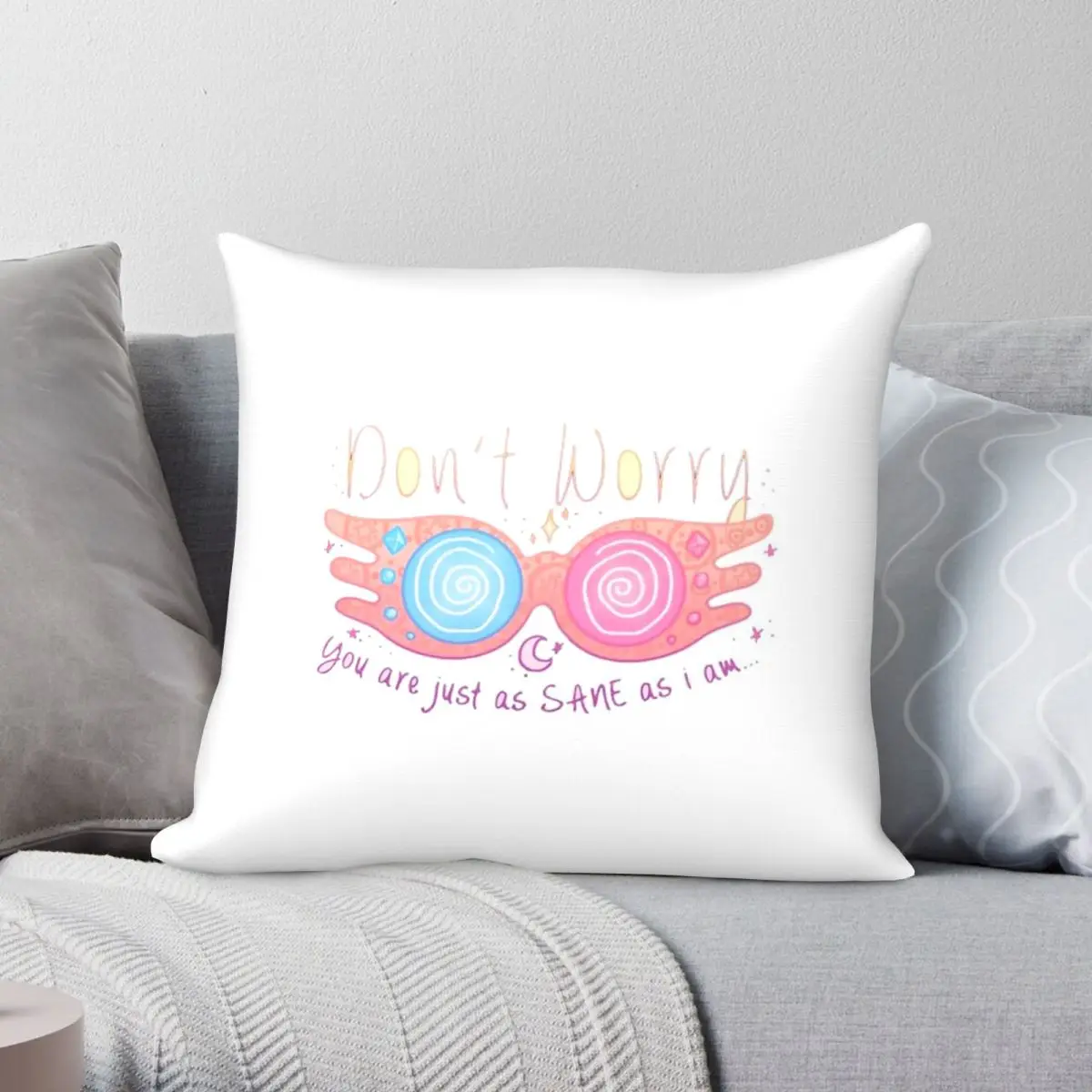 Don't Worry You're Just As Sane Square Pillowcase Polyester Linen Velvet Printed Zip Decor Pillow Case Sofa Seater Cushion Cover