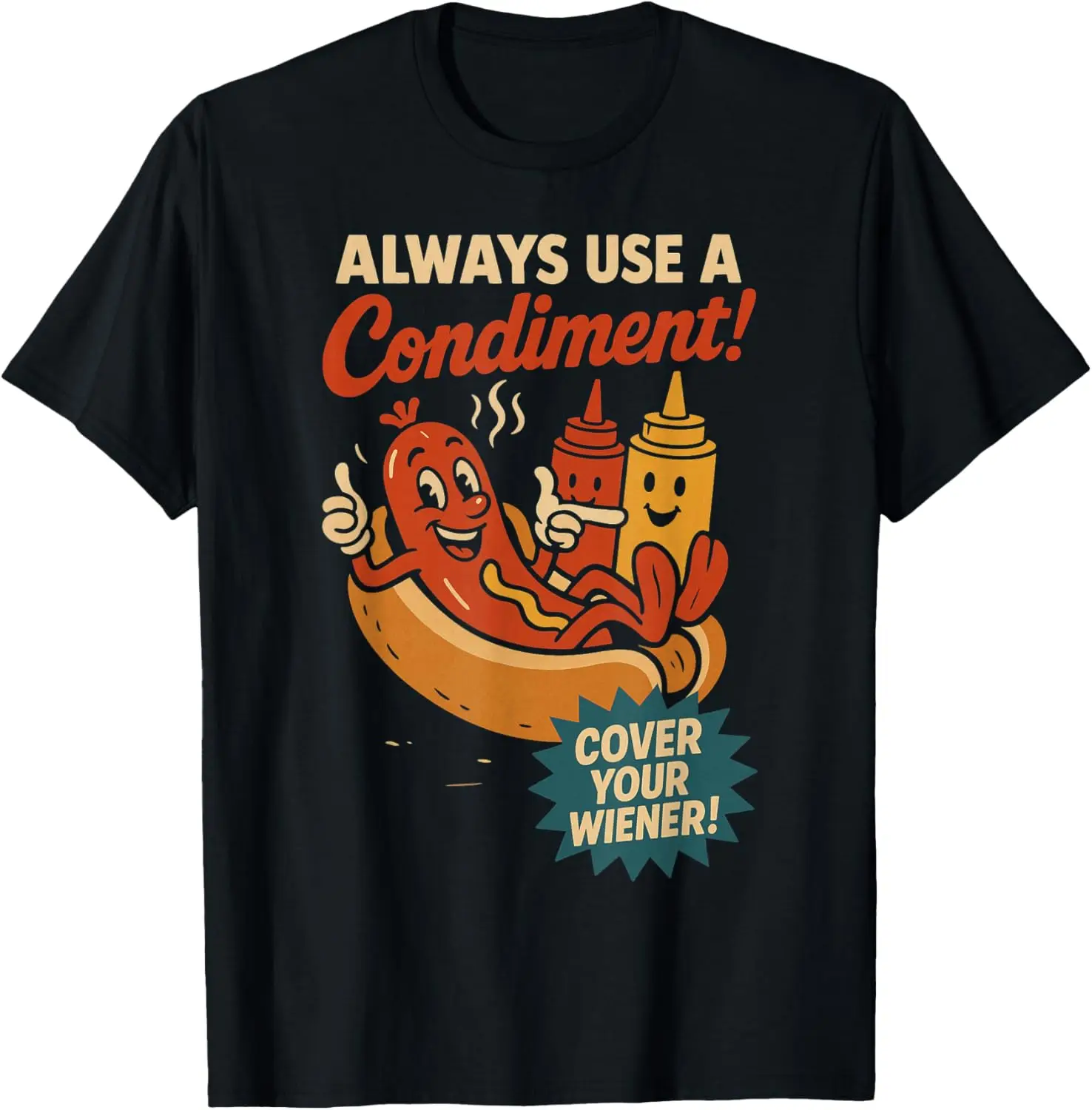 Always Use A Condiment Cover Your Wiener Funny Hot Dog T-Shirt 100% Cotton Trendy Y2K Short-Sleeve Tee-Soft, Quick-Drying,