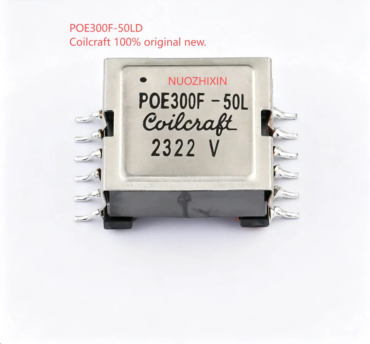

1-10PCS/LOT POE300F-12LD POE300F-12L POE300F-50LD POE300F-50L POE300F-33L POE300F-19L POE300F-24L Coilcraft 100% original new.