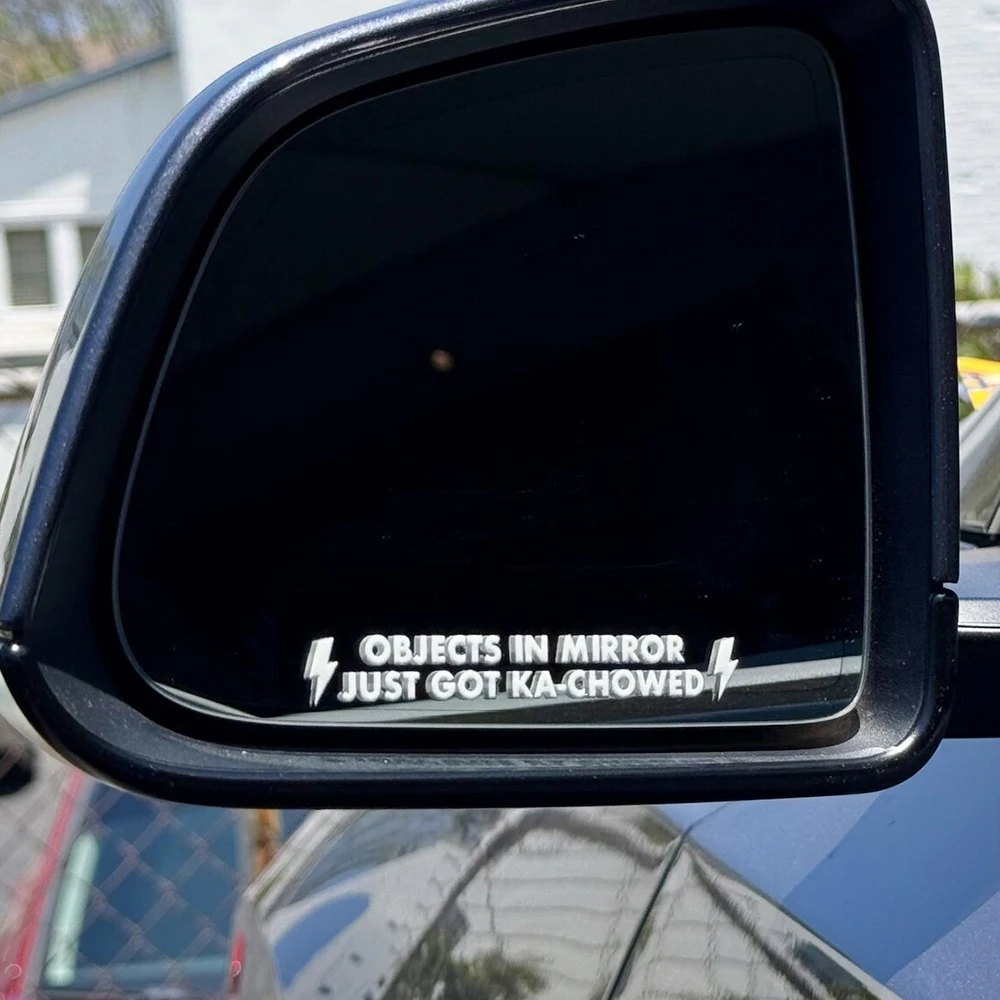 Objects In Mirror Just Got Ka Chowed Funny Slogan Lightning Graphic Vinyl Car Decal Sticker For Car Rearview Mirror Window SUV