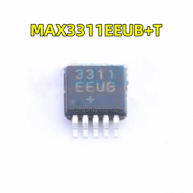 5-10 0 PCS / LOT New MAX3311EEUB + T screen: 3311 EEUB patch MSOP-10 transceiver chip in stock