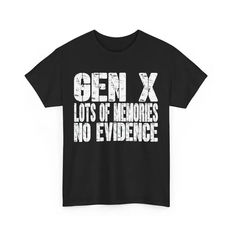 Gen X mucha recuerdos sin evidencia divertida camisa sarcástica