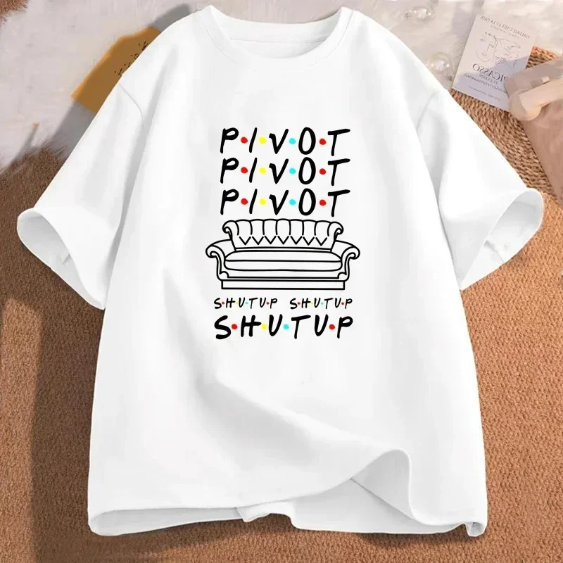 Tees Cotton Short Sleeve men's Clothing Lady Girls Tshirt Pivot Shut Up T-Shirt Women Men Pivot Friends TVShow Graphic funny new