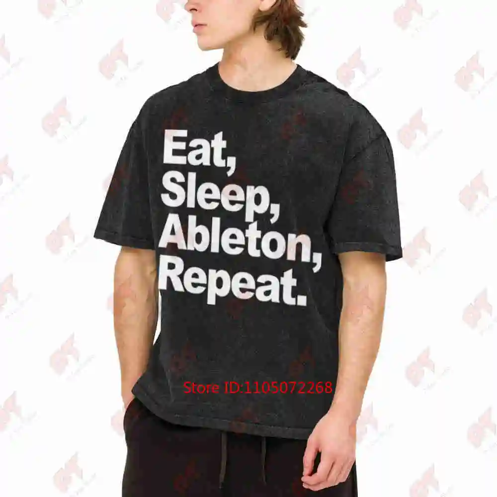 Eat Sleep Ableton Repeat Vintage Washed Tee Pure Cotton T-Shirt