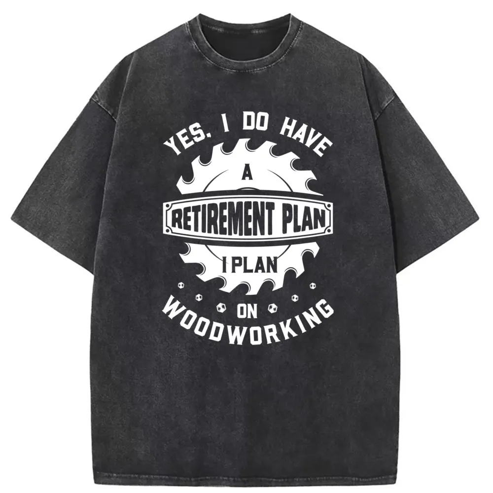 Yes I Do Have A Retirement Plan On Woodworking T Shirt Dad Men Printed On Long Sleeve Classic Sweatshirts 2023 Discount Shirt