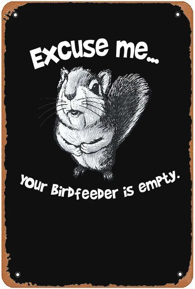 Извините за то, что Ваша кормушка для птиц пустая-Ретро табличка, металлический жестяной знак, Настенный декор, художественный знак для сада, фермерского дома, ванной, дома 12x8