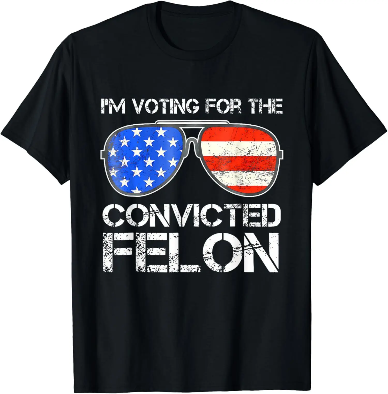 I'm Voting For The Convicted Felon Funny Pro Trump 2024 T-Shirt