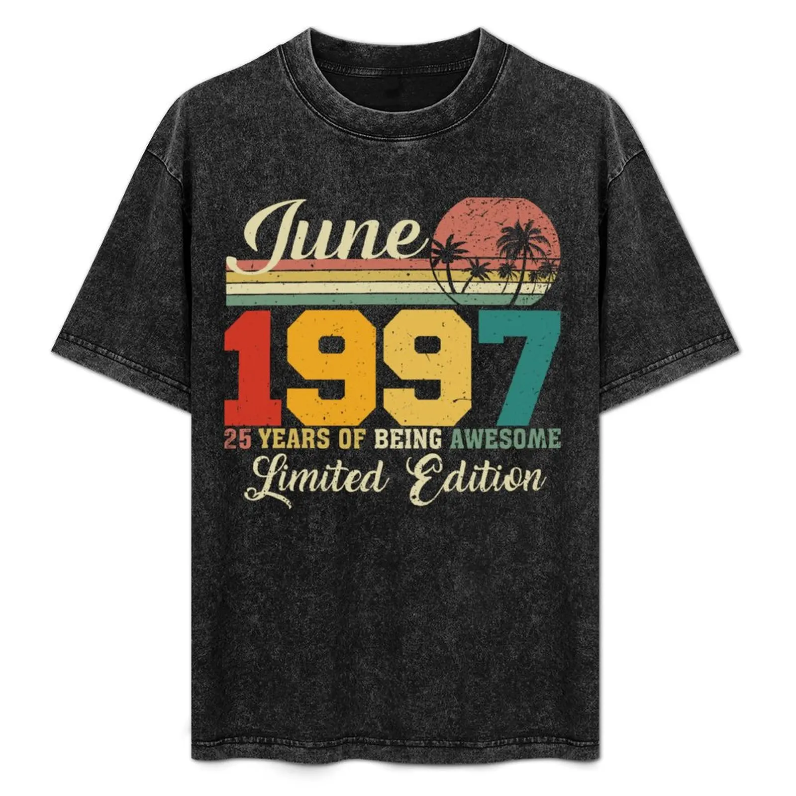 

June 1997 25 Years Of Being Awesome Limited Edition Since Old Vintage Gifts Tees T-Shirt Fashion Simple Casual Tee Shirt