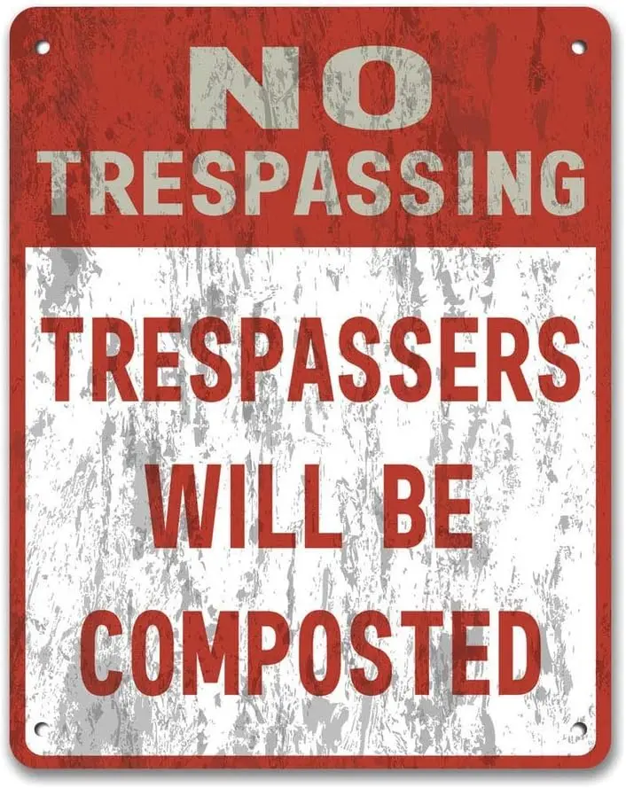 Wall Decor Metal No Trespassing Sign Trespassers Will Be Composted Metal Sign Garden Sign Private Property Man Cave Decor Funny