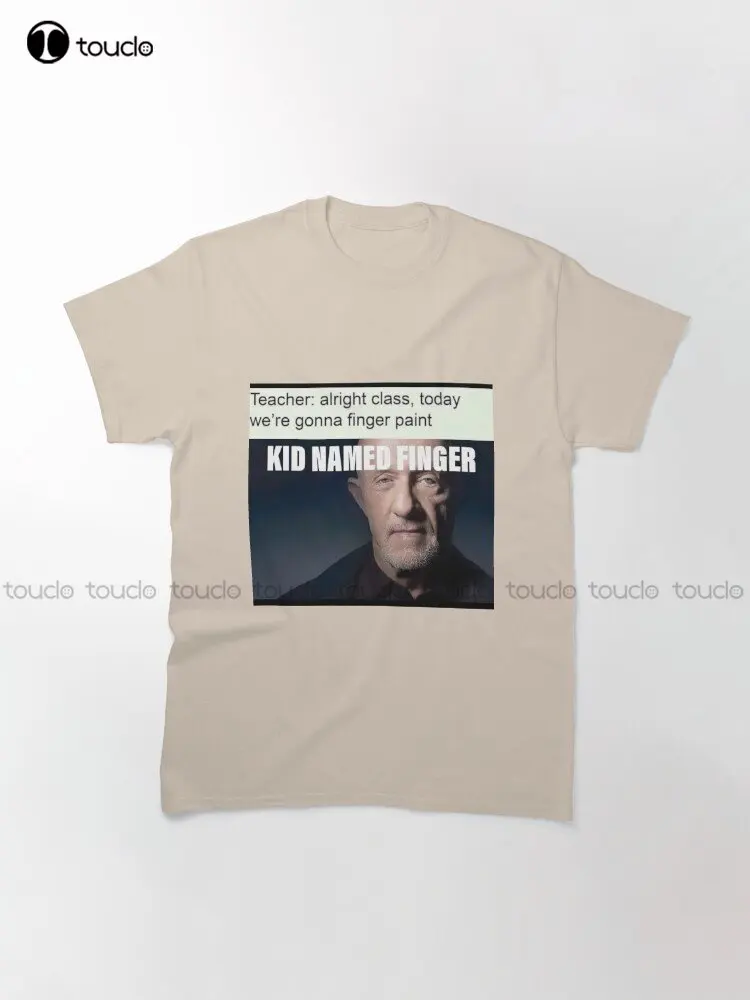 Kid Named Finger Breaking Bad Meme Mike Ehrmantraut Classic T-Shirt Mens Tee Shirts Creative Funny Tee Custom Gift Xs-5Xl