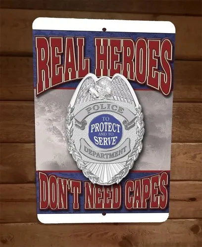 Department Real Heroes Dont Need Capes  Metal Wall Sign Poster