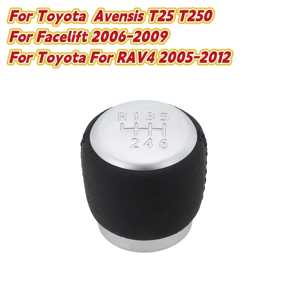 Car Accessories Auto Gear Shift Knob 6 Speed For Toyota For Avensis T25 T250  For Facelift 2006-2009 For Toyota For RAV4 2005-12