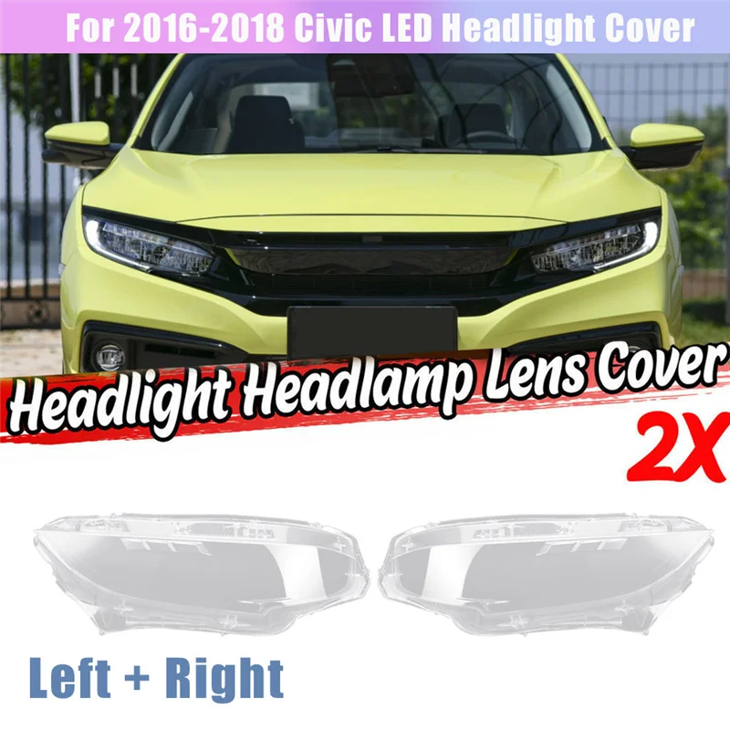 Right Headlight Lens Cover for 2016 2017 2018 2019 Honda Civic LED Head Light Lens Lamp Shade Auto Light Cover Shell