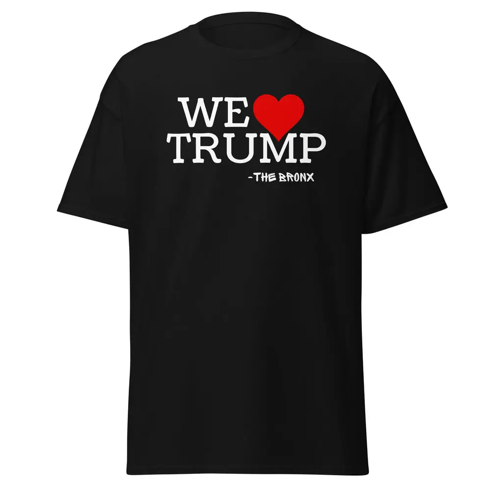 

The Bronx We Love Trump T-Shirt Trump 2024 Tee Up To Size 5X Men's and women's short-sleeved T-shirts