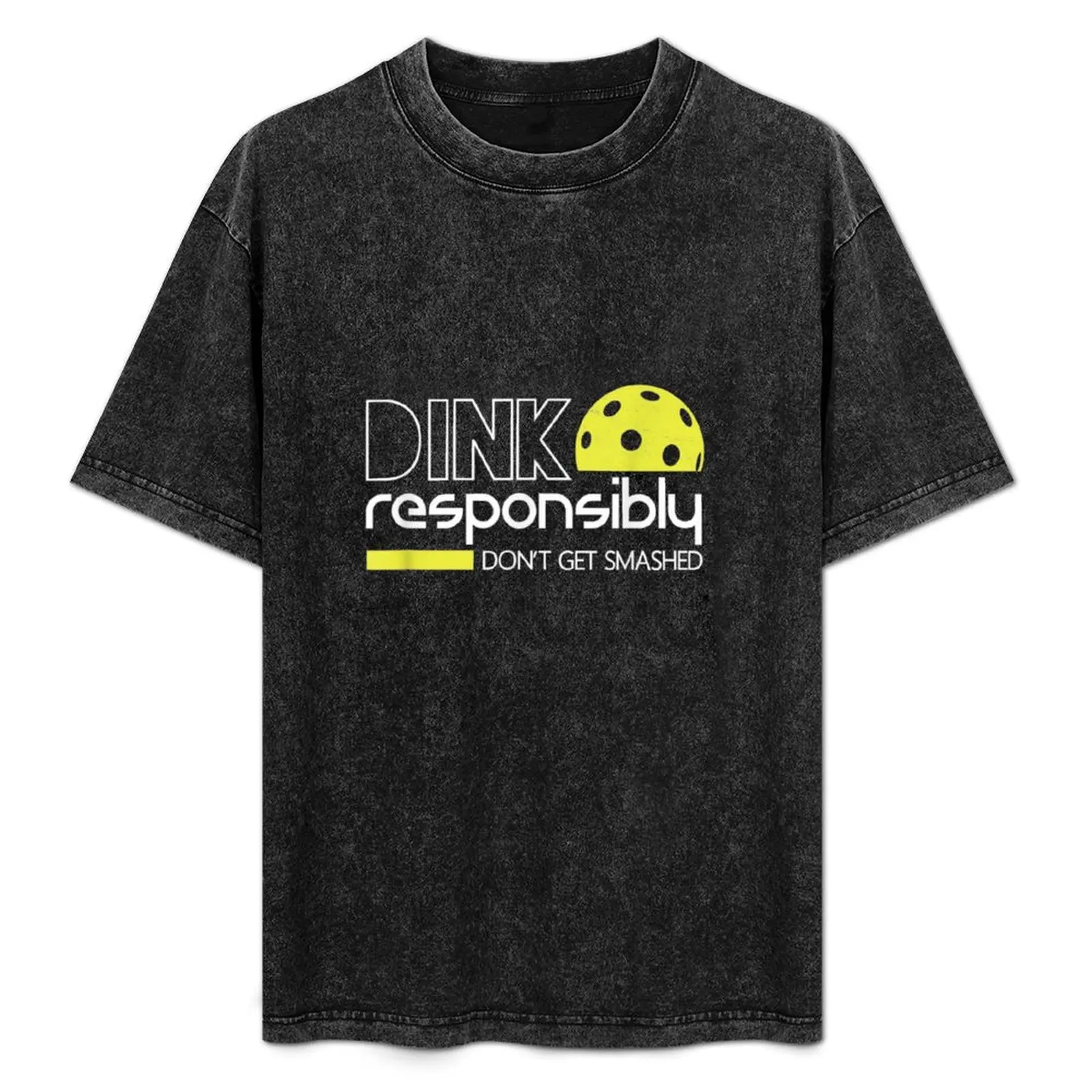 

Dink Responsibly Funny Pickleball T shirt T-Shirt graphics vintage summer clothes anime clothes mens plain t shirts