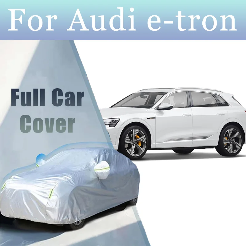 

For Audi e-tron Exterior Car Cover Outdoor Protection Full Car Covers Snow Cover Sunshade Waterproof Dustproof Accessories