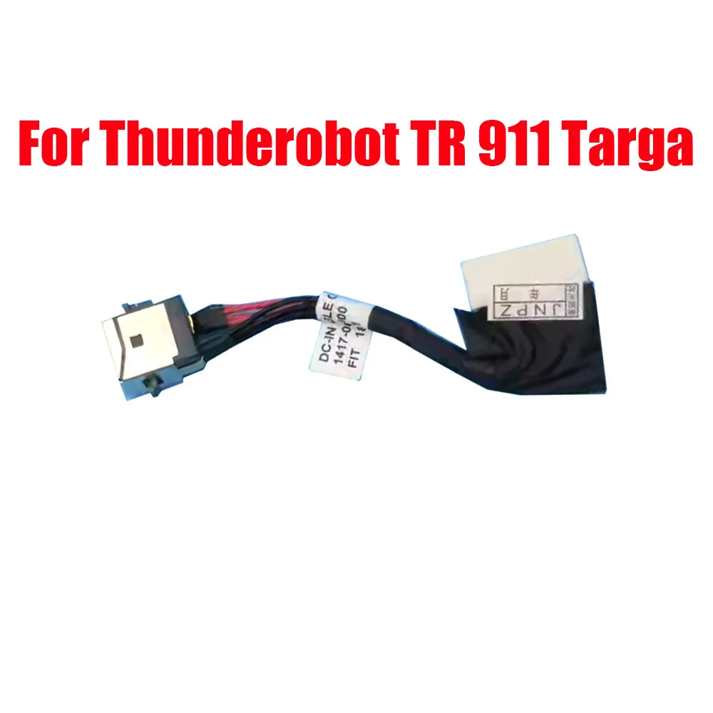 1417-00FL000 Laptop DC Power Jack Cable For Thunderobot TR 911 Targa / 911 Targa B5Ta / 911 Targa B6a / 911 Targa T5TB New