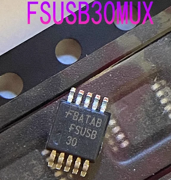 

10 шт./партия FSUSB30MUX MSOP10 FSUSB30 новый оригинальный