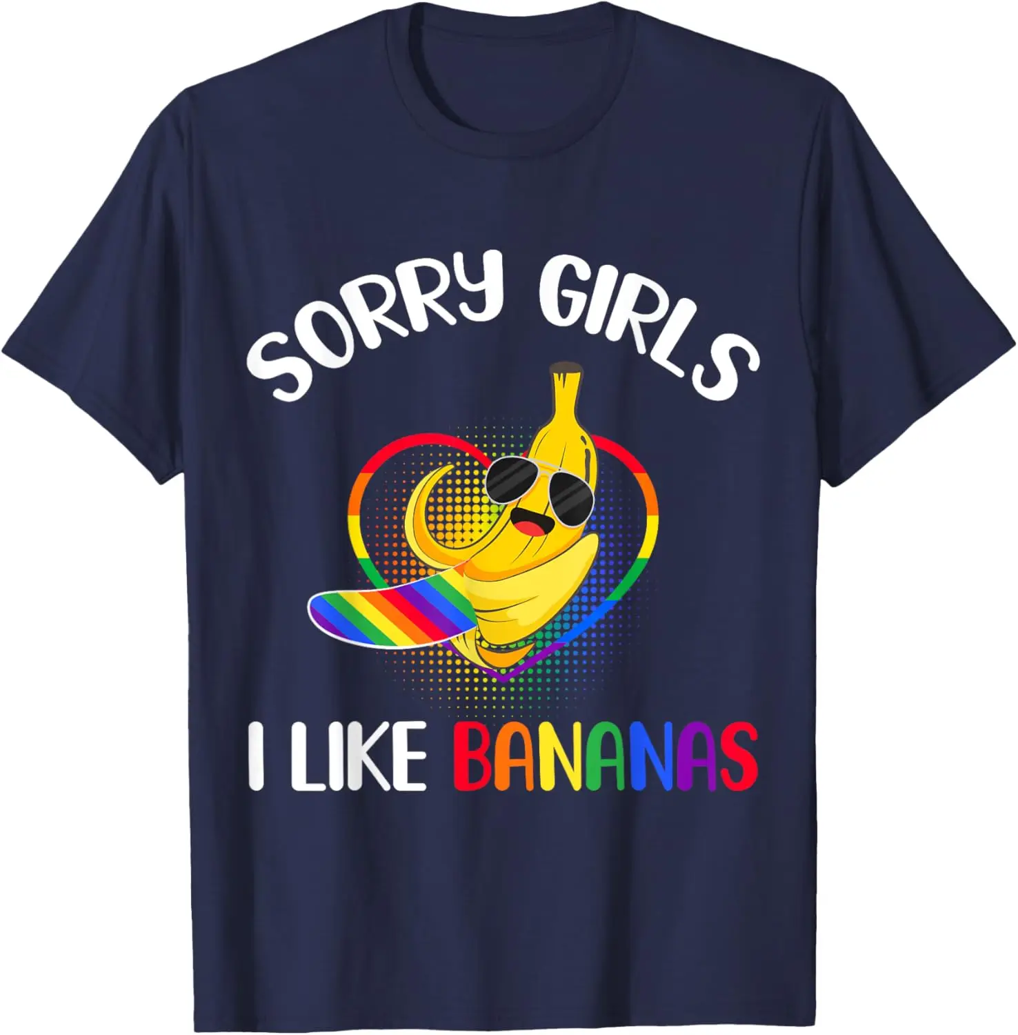 Fun Rainbow LGBT Sorry Girls I Like Bananas T-SHIRTS Men GAY LGBTQ Pride Month Tshirts Male Tops