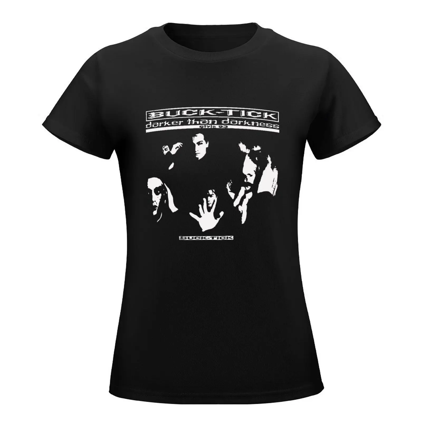 Buck Tick Darker Than Darkness T-Shirt tops new edition graphics tees tops Women