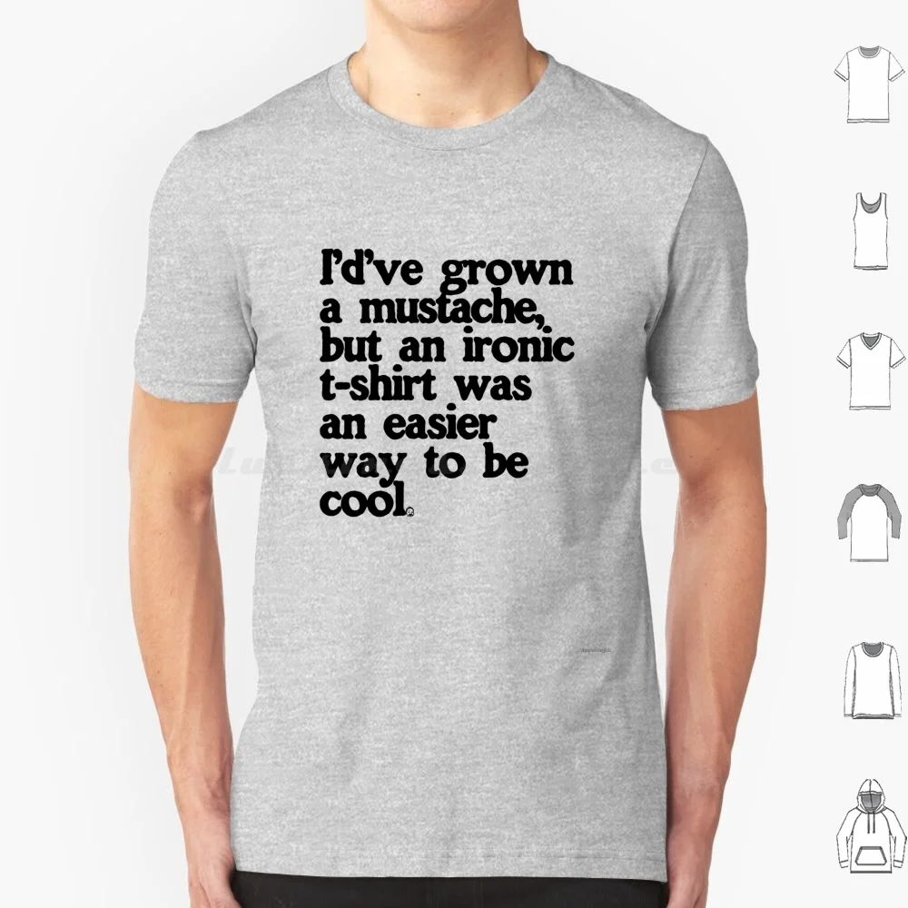 A T-Shirt's Always Easier T Shirt Men Women Kids 6xl Hipster Irony Mustache