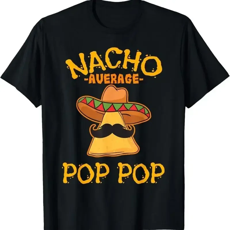 Nacho Average Pop Mexican Dish Grandfather Cinco De Mayo T Shirt