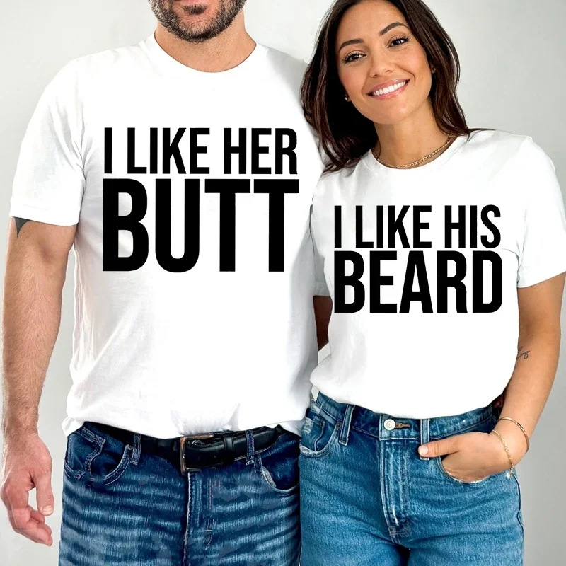 Summer Cool Breathable T-Shirt I Like Her Butt I Like His Beard Print Couple T-Shirt Letter Pattern Fashion Casual Lovers tops