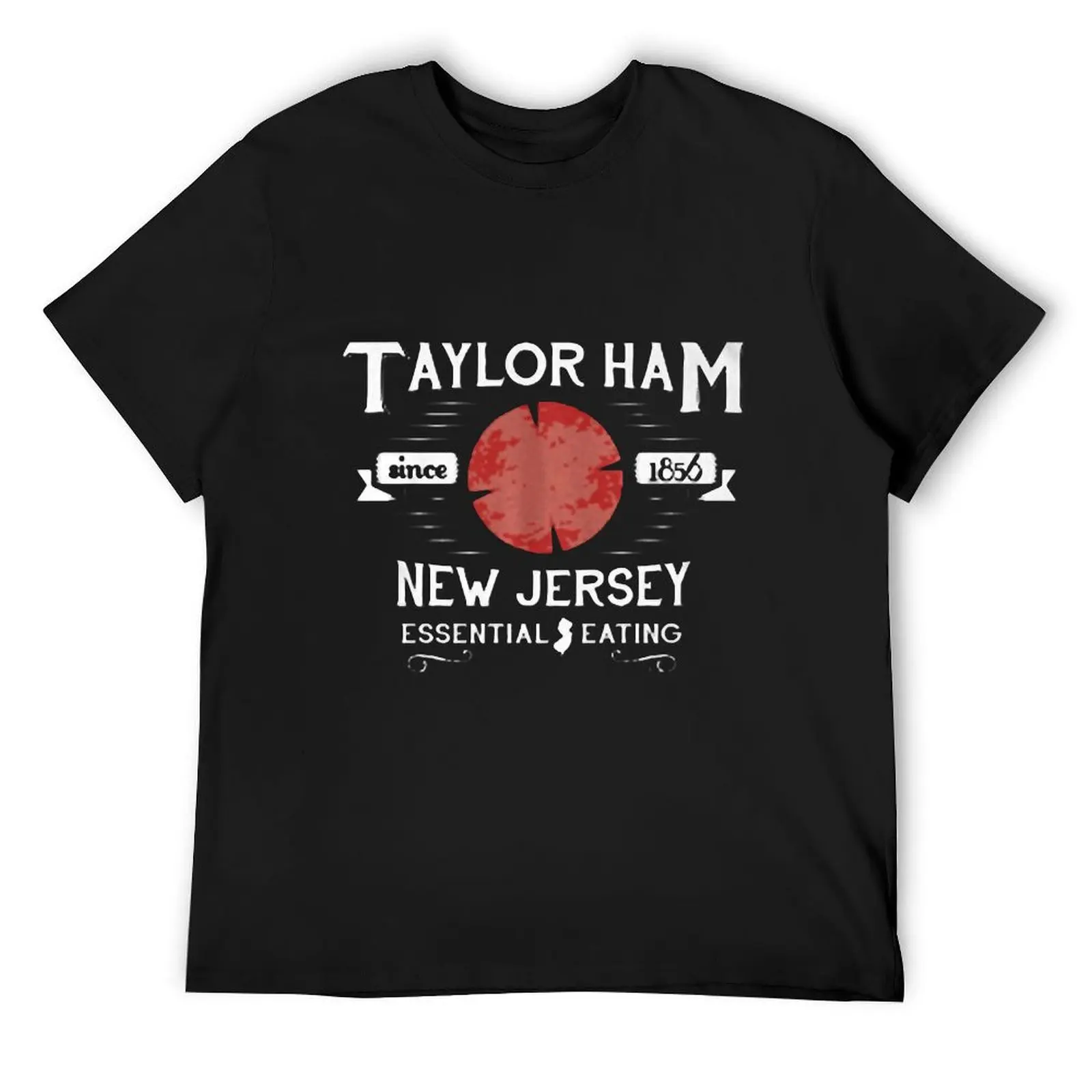 Taylor Ham since 1856 New Jersey essential eating T-Shirt