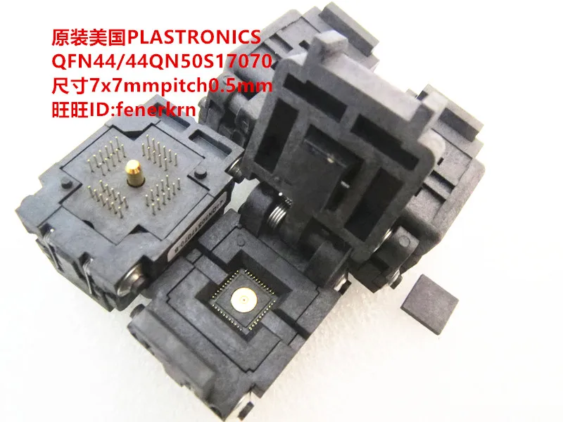 

PLASTRONICS 44QN50S17070 QFN44 Size 7*7mm pitch 0.5mm IC Test seat test bench test socket programming seat