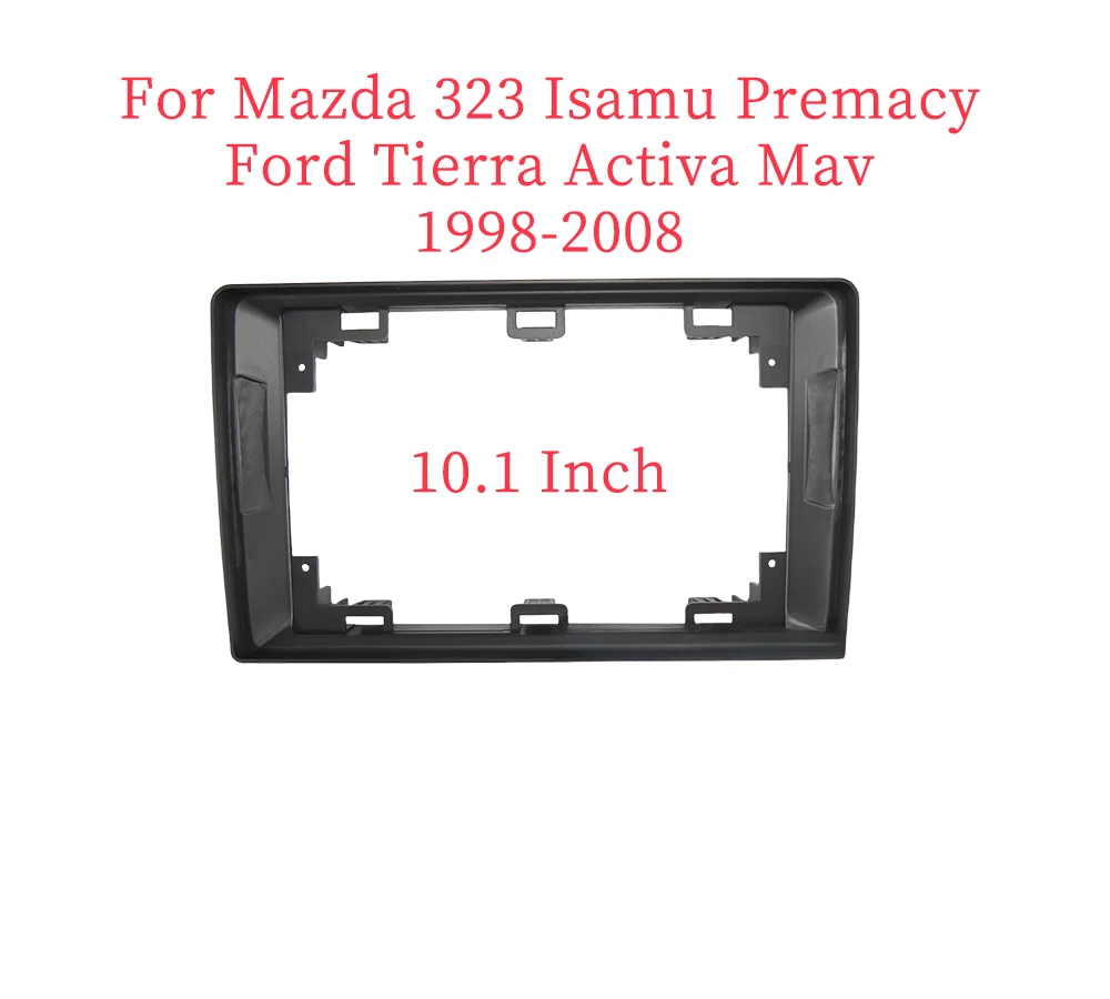 Adattatore per Fascia per telaio auto da 10.1 pollici Kit pannello di montaggio per cruscotto Radio Android per Mazda 323 Isamu Premacy Ford Tierra