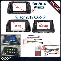 For Mazda 2014-2015 CX-5 Atenza 9-10.1INCHCar Radio Android Stereo audio screen multimedia video player navigation Harness frame