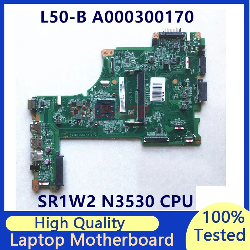 Mainboard For Toshiba Satellite L50-B A000300170 DA0BLKMB6E0 With SR1YW N3530 CPU Laptop Motherboard 100% Tested Working Well