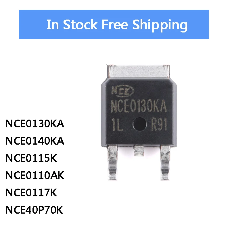 20pcs NCE0130KA NCE0140KA NCE0115K NCE0110AK NCE0117K NCE40P70K TO-252  IC Chip In Stock Wholesale