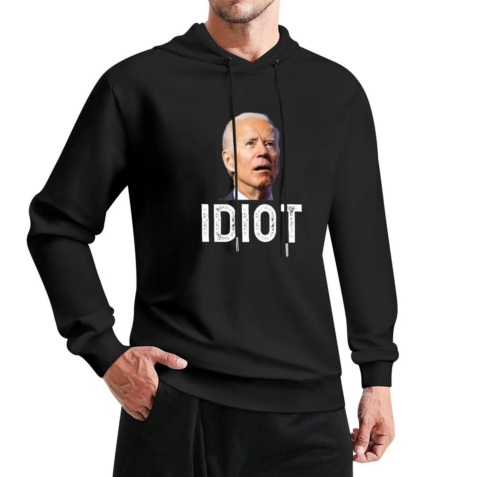 

Joe Biden Is An Idiot T Shirt Pullover Hoodie hooded shirt men's autumn clothes autumn mens hoodie