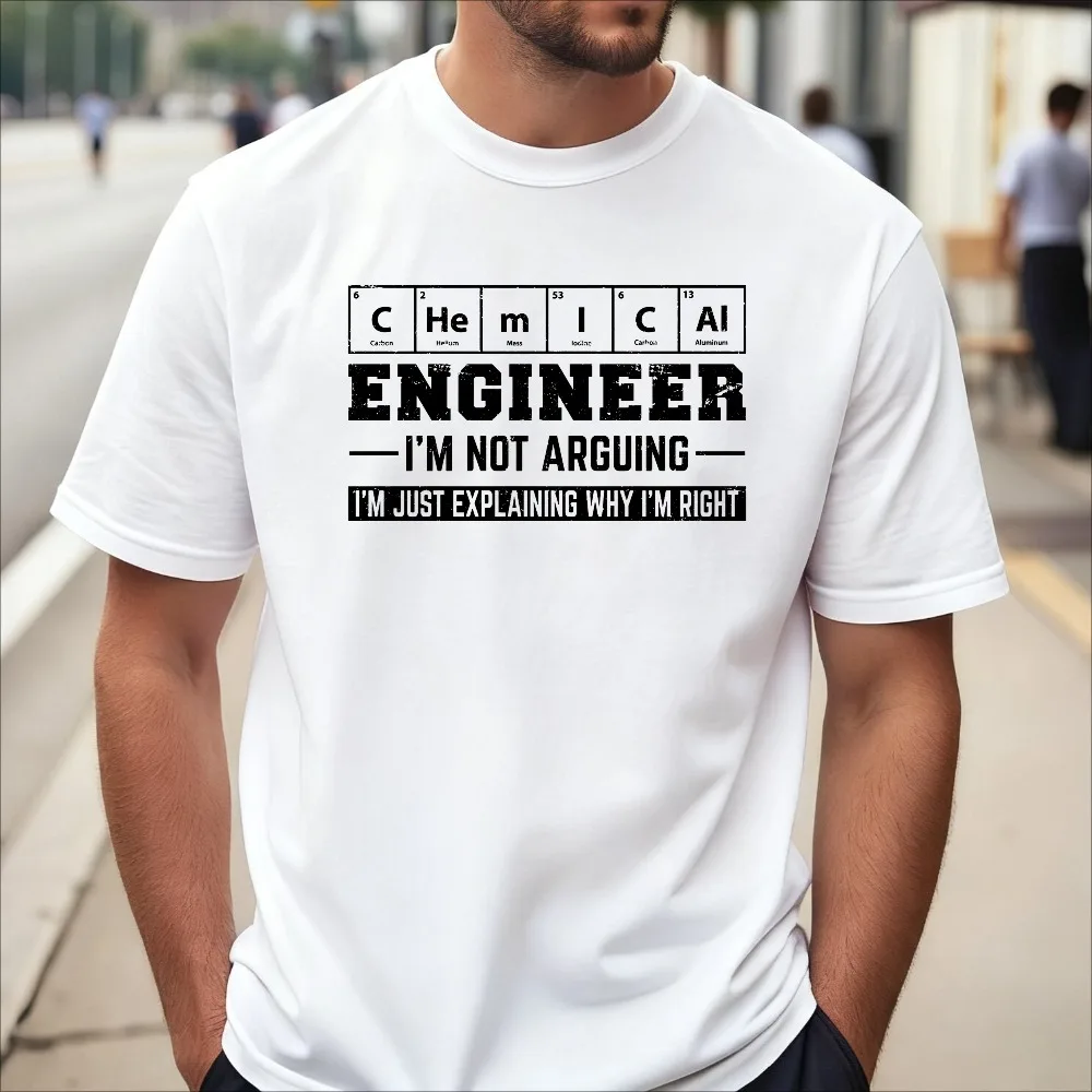 Engineer Im Not Arguing Im Just Explaining Why Im Right Tshirt Funny Chemical Engineer T Shirt Summer Short Sleeve Man Tees
