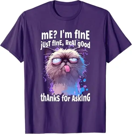 Funny Cat Face Stressed Tired Cursed Meme Cat Fine Thanks T-Shirt Fashion Artistic Kitty Art Graphic Y2k Top Designer Saying Tee