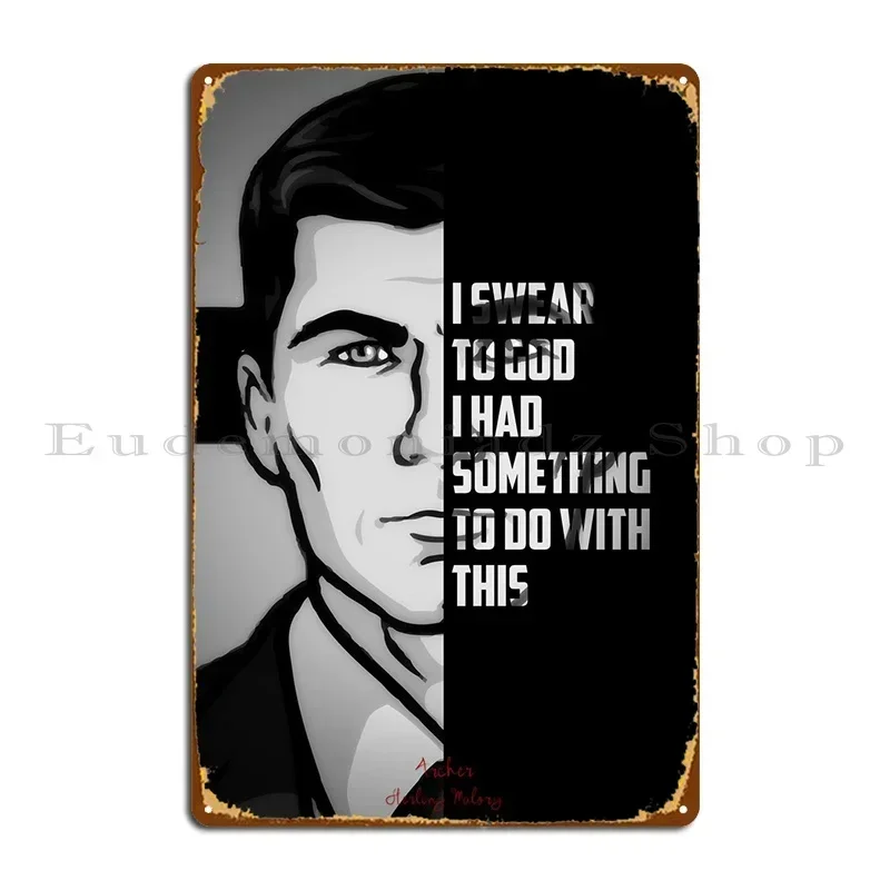 Archer Malory Sterling Metal Sign Custom Custom Party Create Club Tin Sign Poster