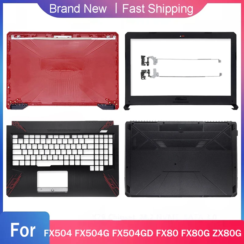 Bottom Case For ASUS FX504 FX504G FX504GD FX80 FX80G ZX80G Laptop LCD Back Top Cover Front Bezel Hinges Palmrest A B C D Shell