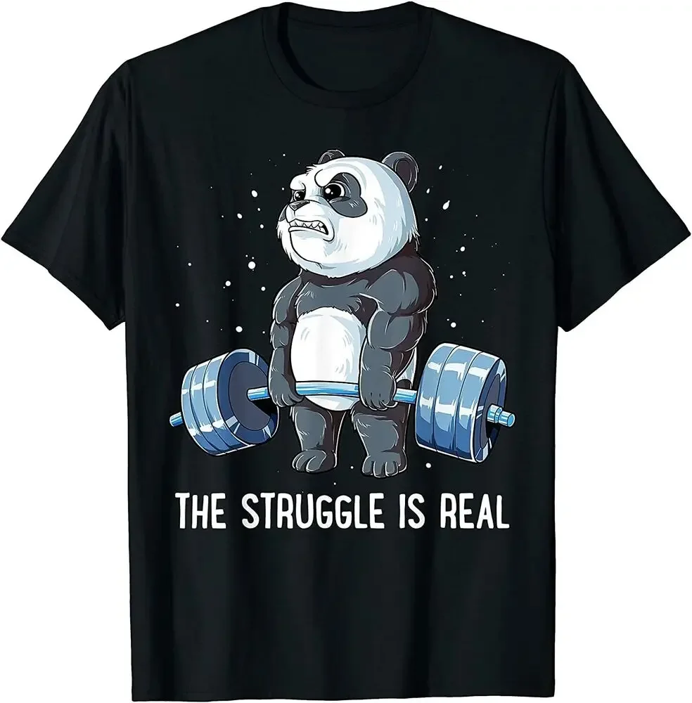 The Struggle Is Real. Funny Panda Weightlifting Fitness Gym Training T-Shirt 100% Cotton O-Neck Short Sleeve Casual Mens T-shirt