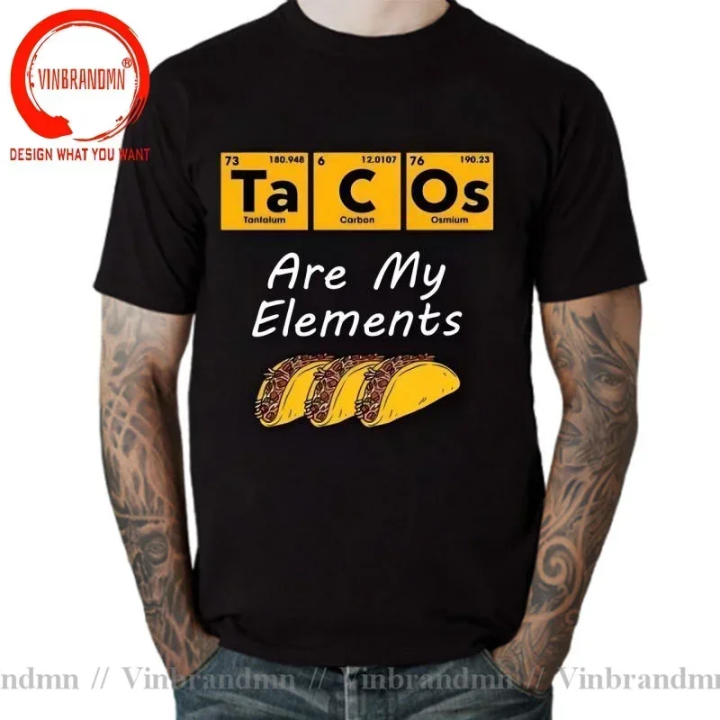 Taco Are My Element Funny Chemistry Meme Quote Periodic Table Science Gift T-Shirt Brand T Shirt Men Street Cotton Top Tee Shirt