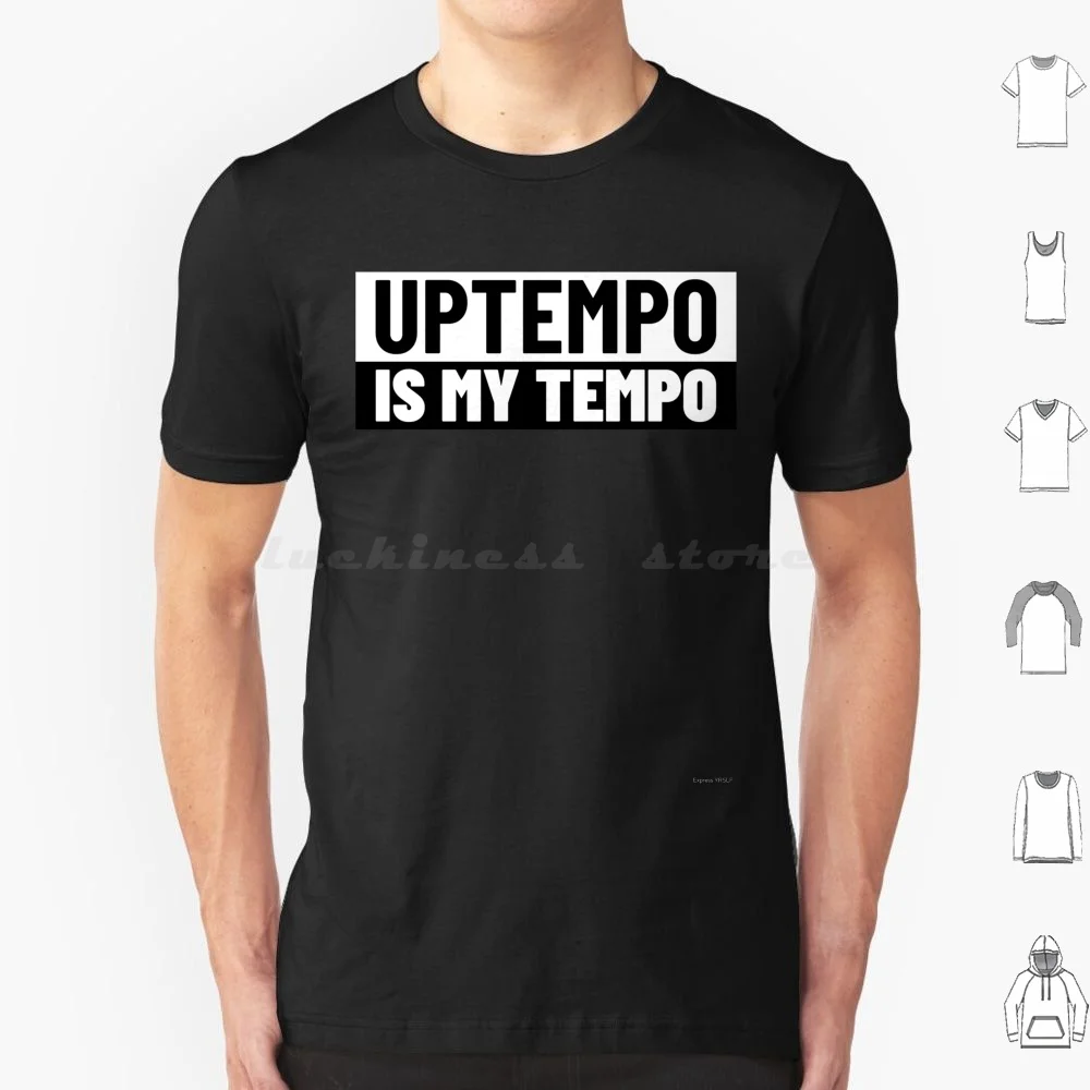 Uptempo Is My Tempo…
