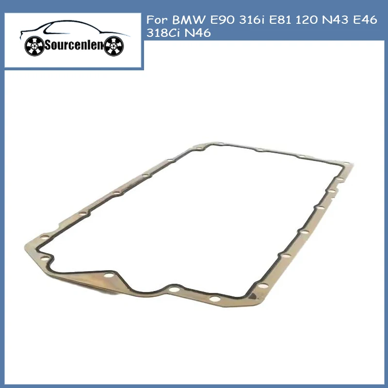 

11137511224 Аксессуары Прокладка масляного поддона двигателя для BMW E90 316i E81 120 N43 E46 318Ci N46
