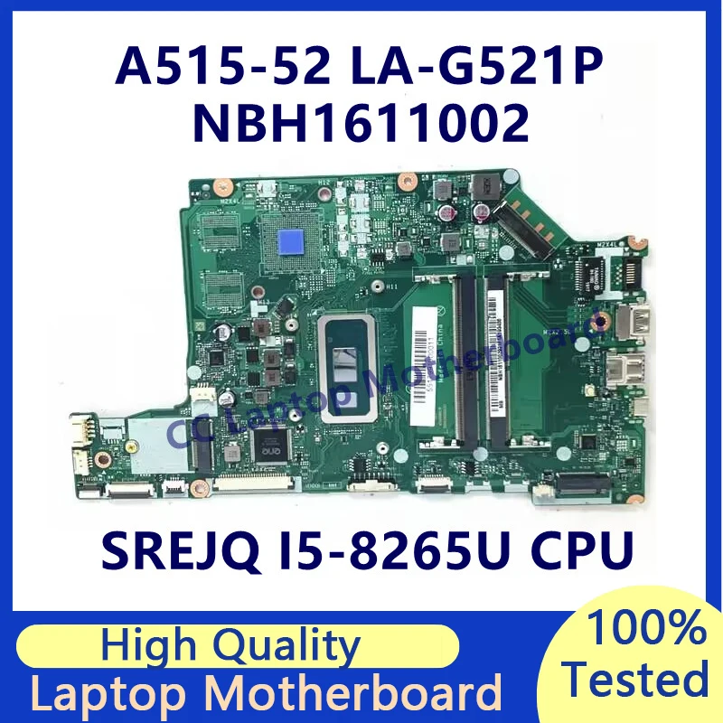 EH5AW LA-G521P Mainboard For Acer Aspire A515-52 A515-52G Laptop Motherboard With SREJQ I5-8265U CPU NBH1611002 100%Working Well