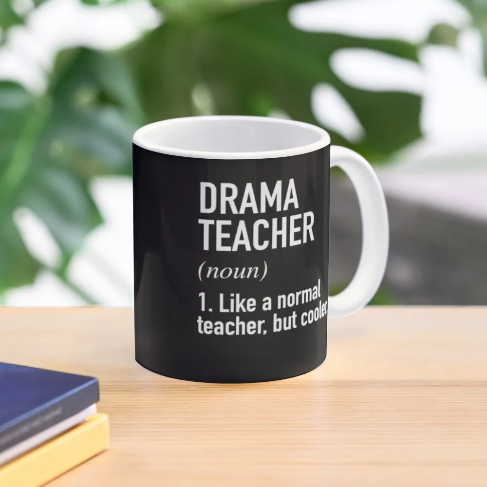 Drama Teacher Defined Classic  Mug Design Tea Image Printed Picture Cup Photo Simple Drinkware Handle Round Gifts Coffee