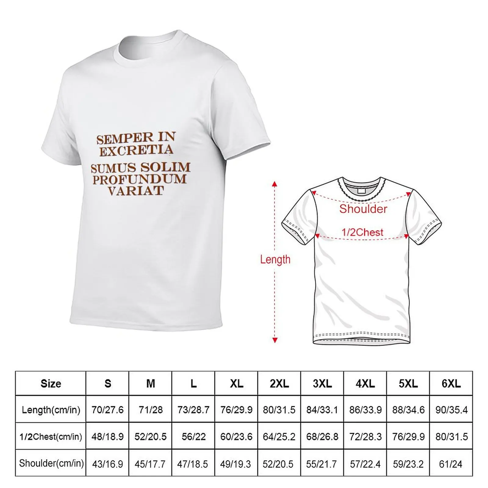 Semper in excretia sumus solim profundum variat T-Shirt t shirts for man graphic tees t shirt personalised T-shirt