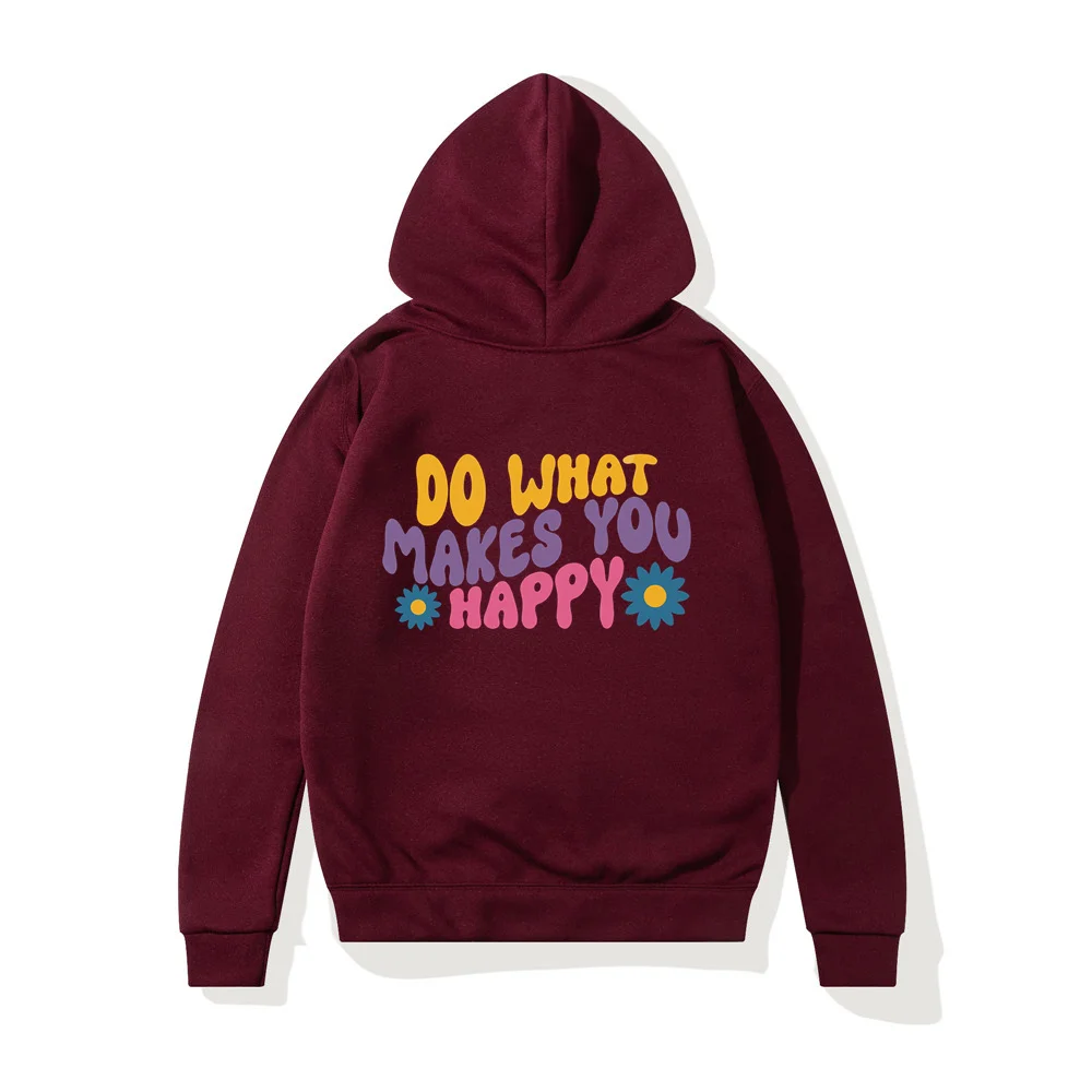 Do What Makes You Happy Women Hoodies Long Sleeve Sweatshirt Fleece Hip Hop Unisex Harajuku Male Hoody Clothes Women Pullover