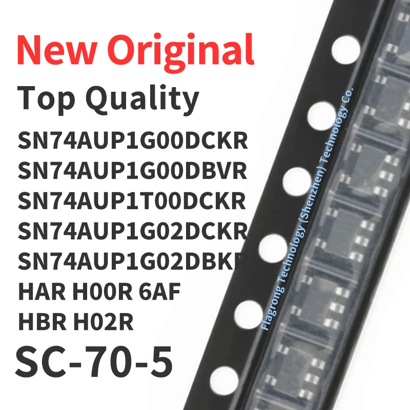 10 Pieces SN74AUP1G00DCKR SN74AUP1G00DBVR SN74AUP1T00DCKR SN74AUP1G02DCKR SN74AUP1G02DBKR HAR H00R 6AF HBR H02R SC-70-5 Chip IC